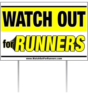 watch out for runners